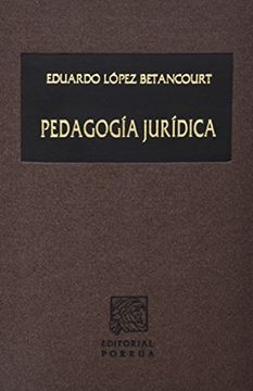 portada Pedagogia Juridica [Hardcover] by Lopez Betancourt, Eduardo (in Spanish)