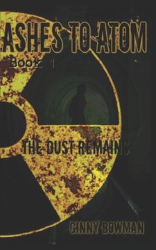 portada Ashes to Atom: the Dust Remains (en Inglés)