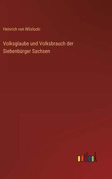 portada Volksglaube und Volksbrauch der Siebenbürger Sachsen (in German)