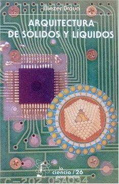 portada Arquitectura de Solidos y Liquidos (Ciencia Para Todos)