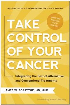 portada take control of your cancer: integrating the best of alternative and conventional treatments