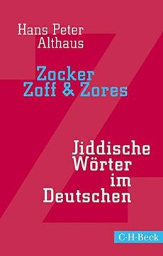 portada Zocker, Zoff & Zores: Jiddische Wörter im Deutschen (en Alemán)