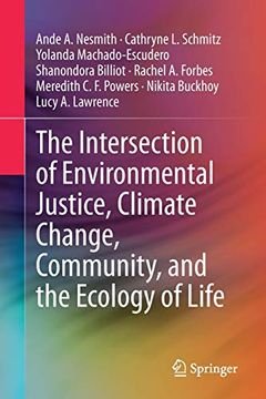 portada The Intersection of Environmental Justice, Climate Change, Community, and the Ecology of Life (en Inglés)