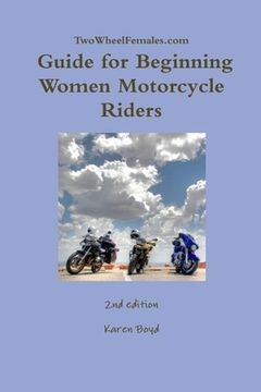 portada TwoWheelFemales.com - Guide for Beginning Women Motorcycle Riders (en Inglés)