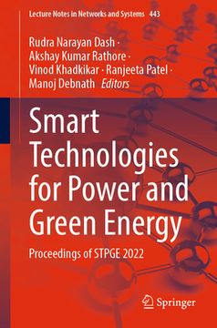portada Smart Technologies for Power and Green Energy: Proceedings of Stpge 2022 (in English)