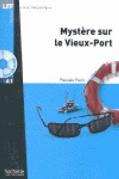 portada Mystère Sur Le Vieux-Port + CD Audio MP3 (A1): Mystère Sur Le Vieux-Port + CD Audio MP3 (A1) (in French)