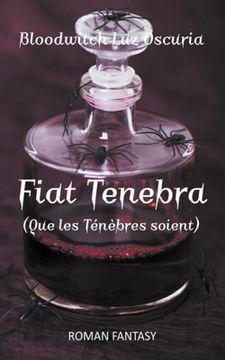 portada Fiat Tenebra (Que les Ténèbres soient) (en Francés)