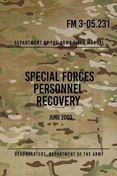 portada FM 3-05.231 Special Forces Personnel Recovery: June 2003 (en Inglés)