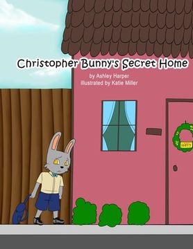 portada Christopher Bunny's Secret Home (en Inglés)