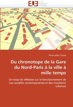 portada Du Chronotope de La Gare Du Nord-Paris a la Ville a Mille Temps