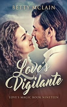 portada Love's Vigilante: A Sweet & Wholesome Contemporary Romance (en Inglés)