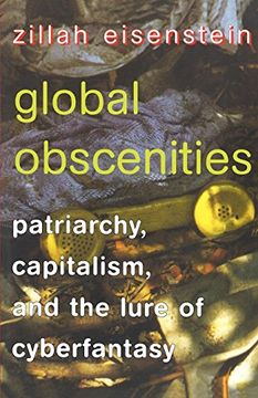 portada Global Obscenities: Patriarchy, Capitalism, and the Lure of Cyberfantasy (en Inglés)