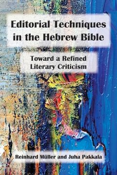 portada Editorial Techniques in the Hebrew Bible: Toward a Refined Literary Criticism (en Inglés)