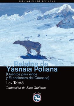 portada Relatos de Yásnaia Poliana: Cuentos Para Niños y el Prisionero del Cáucaso (in Spanish)