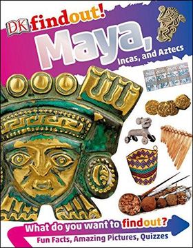 portada Dkfindout! Maya, Incas, and Aztecs (en Inglés)