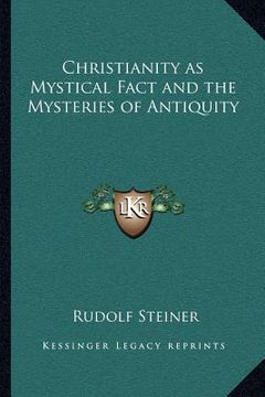 portada christianity as mystical fact and the mysteries of antiquity (en Inglés)