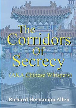 portada The Corridors of Secrecy (Aka Chinese Whispers) (en Inglés)