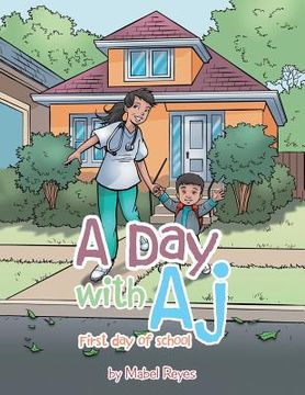 portada A Day with Aj: First Day of School (en Inglés)