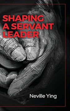 portada Shaping a Servant Leader (en Inglés)