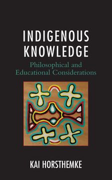 portada Indigenous Knowledge: Philosophical and Educational Considerations (en Inglés)