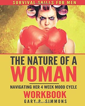 portada The Nature of a Woman: Navigating Her 4 Week Mood cycle Workbook (en Inglés)