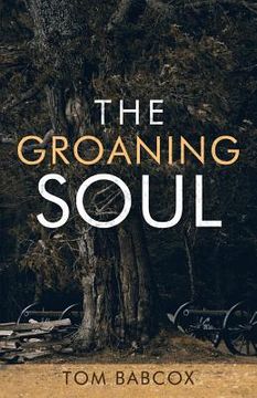 portada The Groaning Soul (in English)