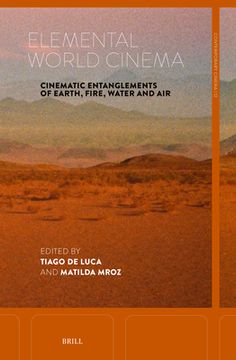 Elemental World Cinema: Cinematic Entanglements of Earth, Fire, Water and Air (en Inglés)
