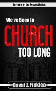 portada We've Been In Church Too Long (en Inglés)