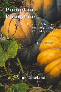 portada Pumpkin, Pumpkin: : Folklore, History, Planting Hints and Good Eating (en Inglés)