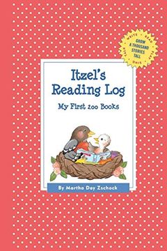 portada Itzel's Reading Log: My First 200 Books (Gatst) (Grow a Thousand Stories Tall) (en Inglés)