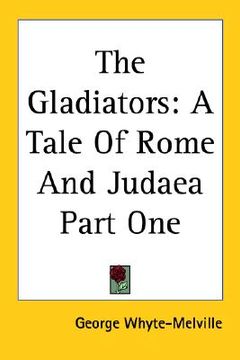 portada the gladiators: a tale of rome and judaea part one (en Inglés)