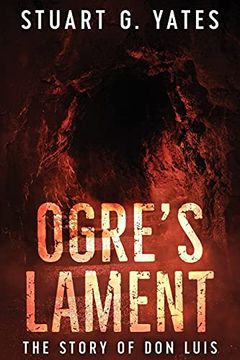 portada Ogre'S Lament: The Story of don Luis (en Inglés)