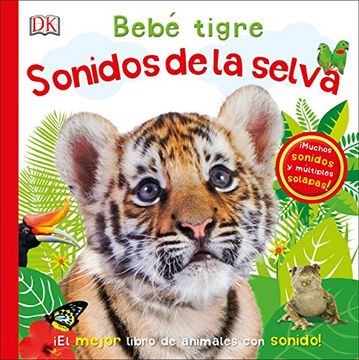 portada Bebé Tigre: Sonidos de la Selva:  El Mejor Libro de Animales con Sonido! (Preescolar)