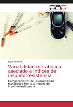 portada Variabilidad Metabolica Asociado a Indices de Insulinorresistencia: Complicaciones de la Variabilidad Metabolica Frente a Indices de Insulinorresistencia