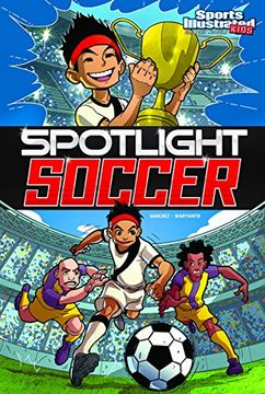 portada Spotlight Soccer (Sports Illustrated Kids Graphic Novels)