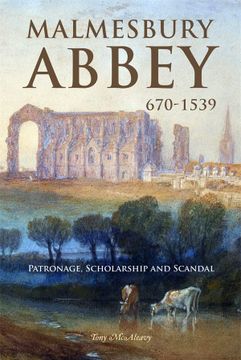portada Malmesbury Abbey 670-1539: Patronage, Scholarship and Scandal (en Inglés)