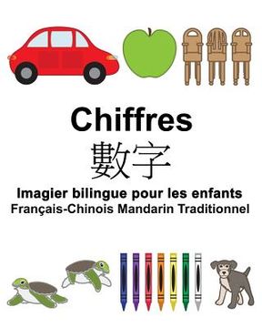 portada Français-chinois mandarin traditionnel Chiffres Imagier bilingue pour les enfants (en Francés)