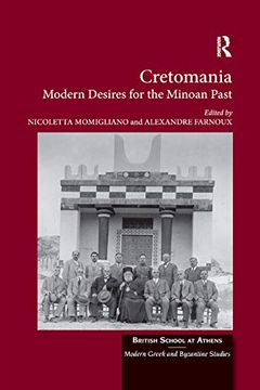 portada Cretomania: Modern Desires for the Minoan Past (British School at Athens - Modern Greek and Byzantine Studies) (en Inglés)