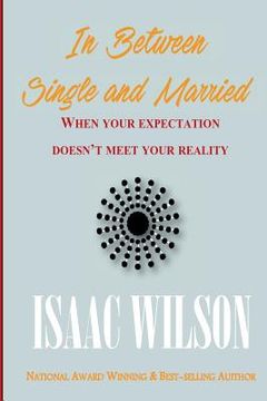 portada In Between Single and Married: When your reality doesn't meet your expectation (en Inglés)