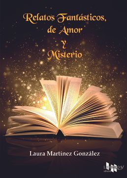 portada Relatos Fantásticos, de Amor y Misterio (in Spanish)