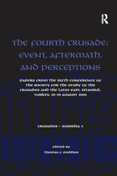 portada The Fourth Crusade: Event, Aftermath, and Perceptions (Crusades - Subsidia) (en Inglés)