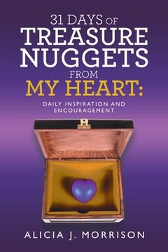 portada 31 Days of Treasure Nuggets from My Heart: Daily Inspiration and Encouragement (en Inglés)