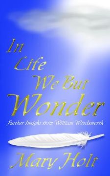 portada in life we but wonder: further insight from william wordsworth (en Inglés)
