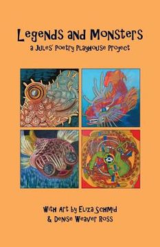 portada Legends and Monsters: A Jules Poetry Playhouse Project (in English)