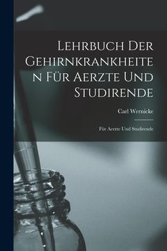 portada Lehrbuch der Gehirnkrankheiten für Aerzte und Studirende: Für Aerzte und Studirende (en Inglés)