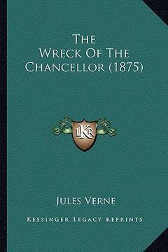 portada the wreck of the chancellor (1875) (in English)