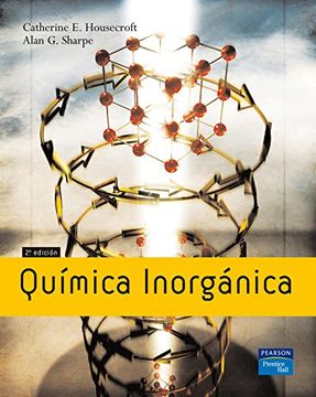 Libro Quimica Inorganica Catherine E Housecroft Alan G Sharpe Isbn 9788420548470 Comprar En Buscalibre