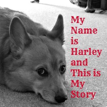 portada My Name is Harley and This is My Story (en Inglés)
