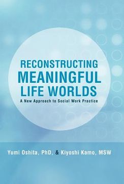 portada reconstructing meaningful life worlds