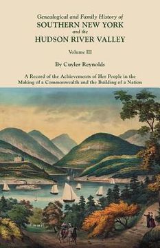 portada genealogical and family history of southern new york and the hudson river valley. in three volumes. volume iii. includes an index to all three volumes (en Inglés)